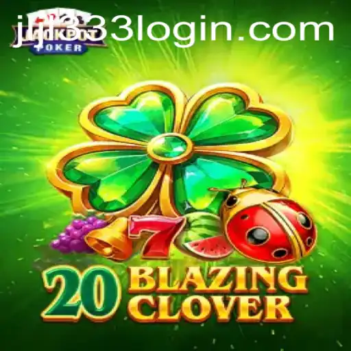 20BlazingClover: Unveiling the Thrilling Adventure